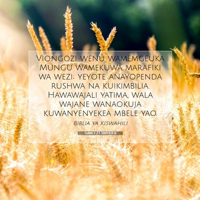 Picture 07 - Isaya 1:23 SWHULB - Viongozi wenu wamemgeuka Mungu wamekuwa marafiki - Bible Verse Picture