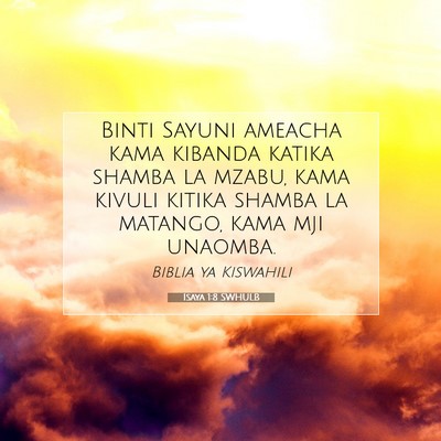 Picture 07 - Isaya 1:8 SWHULB - Binti Sayuni ameacha kama kibanda katika shamba - Bible Verse Picture
