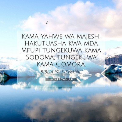 Picture 07 - Isaya 1:9 SWHULB - Kama Yahwe wa majeshi hakutuasha kwa mda mfupi - Bible Verse Picture