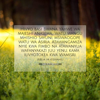 Picture 07 - Isaya 10:24 SWHULB - Hivyo basi Bwana Yahwe wa majeshi anasema, ''watu - Bible Verse Picture