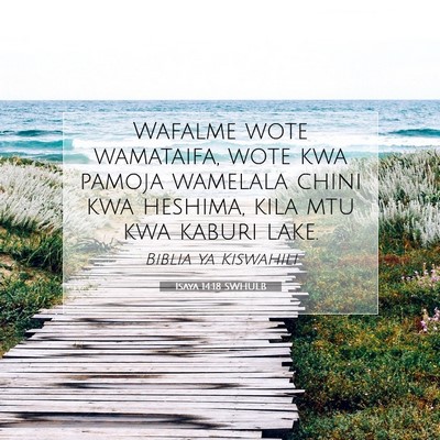 Picture 07 - Isaya 14:18 SWHULB - Wafalme wote wamataifa, wote kwa pamoja wamelala - Bible Verse Picture