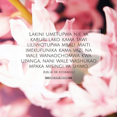 Picture 07 - Isaya 14:19 SWHULB - Lakini umetupwa nje ya kaburi lako kama tawi - Bible Verse Picture