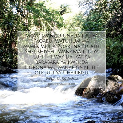Picture 07 - Isaya 15:5 SWHULB - Moyo wangu unalia juu ya Moabu; watuhumiwa - Bible Verse Picture