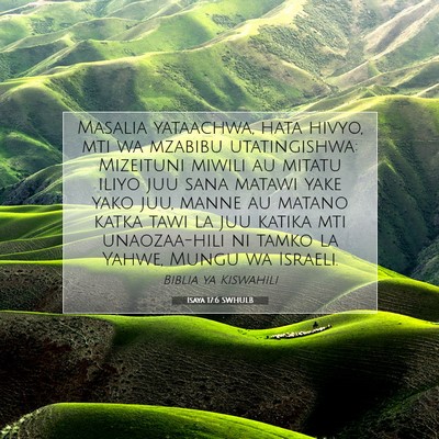 Picture 07 - Isaya 17:6 SWHULB - Masalia yataachwa, hata hivyo, mti wa mzabibu - Bible Verse Picture