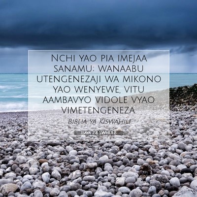 Picture 07 - Isaya 2:8 SWHULB - Nchi yao pia imejaa sanamu; wanaabu utengenezaji - Bible Verse Picture
