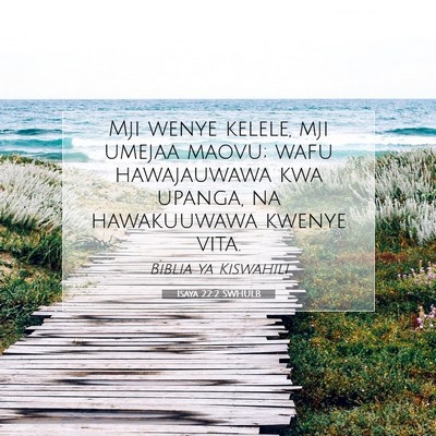 Picture 07 - Isaya 22:2 SWHULB - Mji wenye kelele, mji umejaa maovu; wafu - Bible Verse Picture