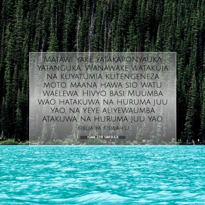 Picture 07 - Isaya 27:11 SWHULB - Matawi yake yatakaponyauka yatanguka. Wanawake - Bible Verse Picture
