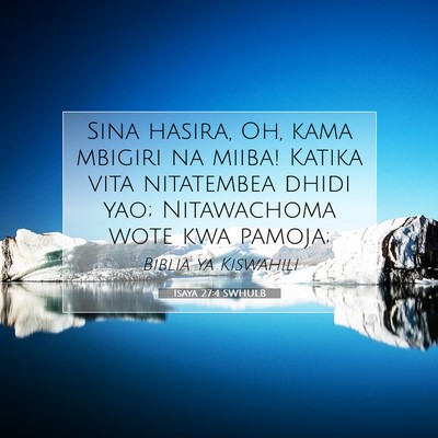 Picture 07 - Isaya 27:4 SWHULB - Sina hasira, Oh, kama mbigiri na miiba! Katika - Bible Verse Picture