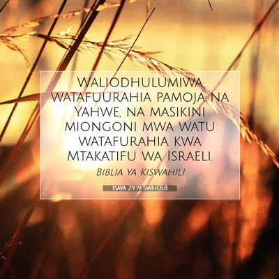 Picture 07 - Isaya 29:19 SWHULB - Waliodhulumiwa watafuurahia pamoja na Yahwe, na - Bible Verse Picture