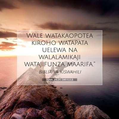 Picture 07 - Isaya 29:24 SWHULB - Wale watakaopotea kiroho watapata uelewa na - Bible Verse Picture