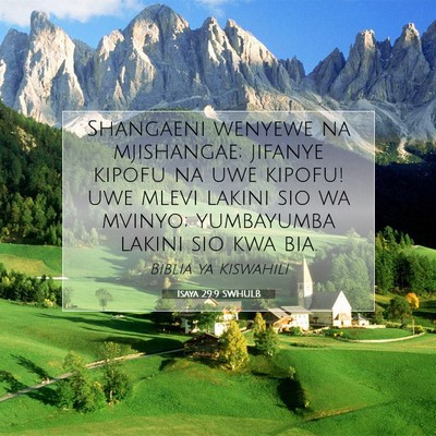 Picture 07 - Isaya 29:9 SWHULB - Shangaeni wenyewe na mjishangae; jifanye kipofu - Bible Verse Picture