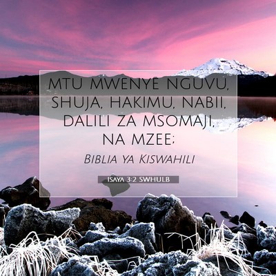 Picture 07 - Isaya 3:2 SWHULB - mtu mwenye nguvu, shuja, hakimu, nabii, dalili za - Bible Verse Picture