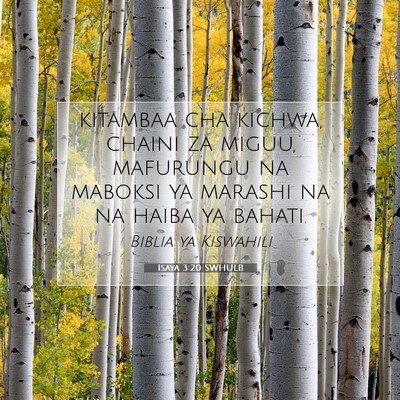 Picture 07 - Isaya 3:20 SWHULB - kitambaa cha kichwa, chaini za miguu, mafurungu - Bible Verse Picture