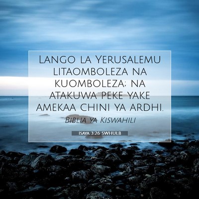 Picture 07 - Isaya 3:26 SWHULB - Lango la Yerusalemu litaomboleza na kuomboleza; - Bible Verse Picture