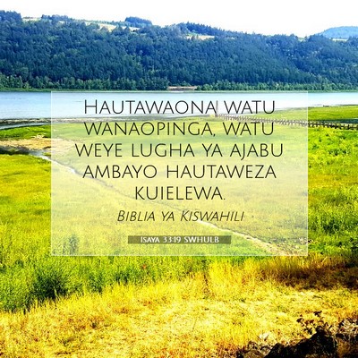 Picture 07 - Isaya 33:19 SWHULB - Hautawaona watu wanaopinga, watu weye lugha ya - Bible Verse Picture
