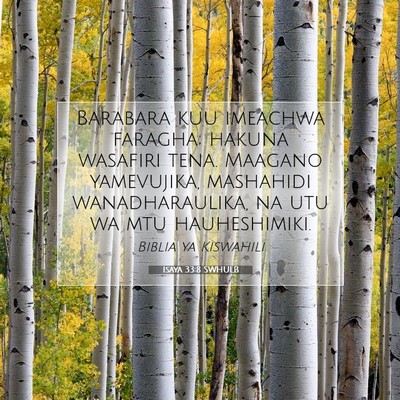 Picture 07 - Isaya 33:8 SWHULB - Barabara kuu imeachwa faragha; hakuna wasafiri - Bible Verse Picture