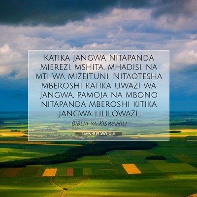 Picture 07 - Isaya 41:19 SWHULB - Katika jangwa nitapanda mierezi, mshita, mhadisi, - Bible Verse Picture