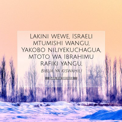 Picture 07 - Isaya 41:8 SWHULB - Lakini wewe, Israeli mtumishi wangu, Yakobo - Bible Verse Picture