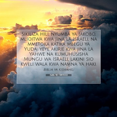 Picture 07 - Isaya 48:1 SWHULB - Sikiliza hili, nyumba ya Jakobo, mlioitwa kwa - Bible Verse Picture