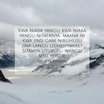 Picture 07 - Isaya 48:11 SWHULB - Kwa niaba yangu, kwa niaba yangu nitafanya; maana - Bible Verse Picture