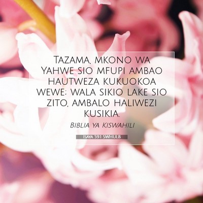 Picture 07 - Isaya 59:1 SWHULB - Tazama, mkono wa Yahwe sio mfupi ambao hautweza - Bible Verse Picture