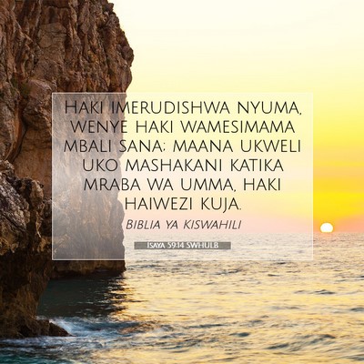 Picture 07 - Isaya 59:14 SWHULB - Haki imerudishwa nyuma, wenye haki wamesimama - Bible Verse Picture