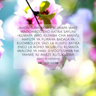 Picture 07 - Isaya 61:3 SWHULB - Amenituma mimi - kuwapa wale waoombolezao katika - Bible Verse Picture