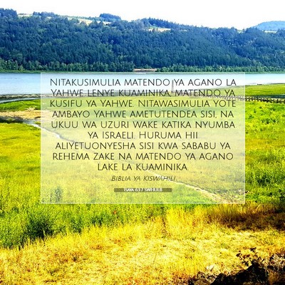 Picture 07 - Isaya 63:7 SWHULB - Nitakusimulia matendo ya agano la Yahwe lenye - Bible Verse Picture