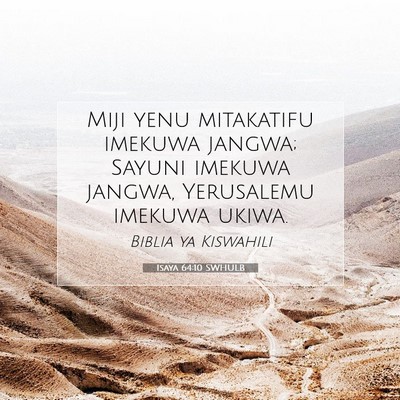 Picture 07 - Isaya 64:10 SWHULB - Miji yenu mitakatifu imekuwa jangwa; Sayuni - Bible Verse Picture