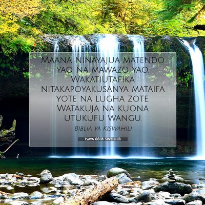 Picture 07 - Isaya 66:18 SWHULB - Maana ninayajua matendo yao na mawazo yao. - Bible Verse Picture