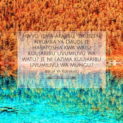 Picture 07 - Isaya 7:13 SWHULB - Hivyo Isaya akajibu, ''sikilizen, nyumba ya - Bible Verse Picture