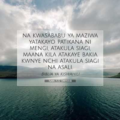 Picture 07 - Isaya 7:22 SWHULB - na kwasababu ya maziwa yatakayo patikana ni - Bible Verse Picture