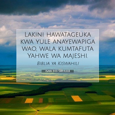 Picture 07 - Isaya 9:13 SWHULB - Lakini hawatageuka kwa yule anayewapiga wao, wala - Bible Verse Picture
