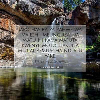 Picture 07 - Isaya 9:19 SWHULB - Japo hasira ya Yahwe wa majeshi imeunguza, na - Bible Verse Picture