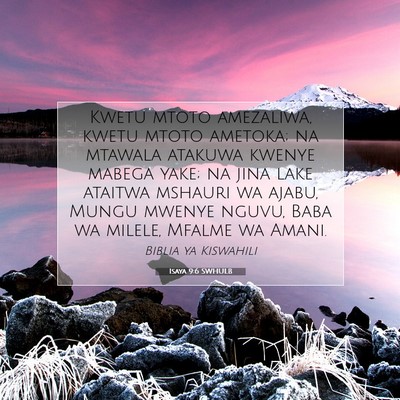 Picture 07 - Isaya 9:6 SWHULB - Kwetu mtoto amezaliwa, kwetu mtoto ametoka; na - Bible Verse Picture