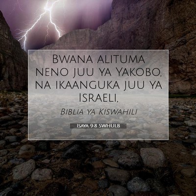 Picture 07 - Isaya 9:8 SWHULB - Bwana alituma neno juu ya Yakobo, na ikaanguka - Bible Verse Picture