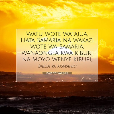Picture 07 - Isaya 9:9 SWHULB - Watu wote watajua, Hata Samaria na wakazi wote wa - Bible Verse Picture