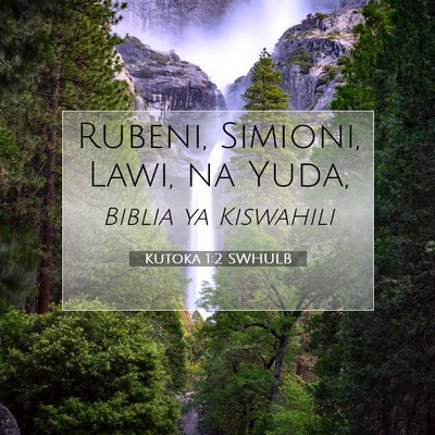 Picture 07 - Kutoka 1:2 SWHULB - Rubeni, Simioni, Lawi, na - Bible Verse Picture