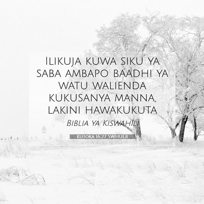 Picture 07 - Kutoka 16:27 SWHULB - Ilikuja kuwa siku ya saba ambapo baadhi ya watu - Bible Verse Picture