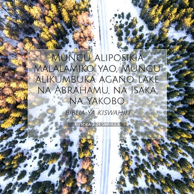 Picture 07 - Kutoka 2:24 SWHULB - Mungu aliposikia malalamiko yao, Mungu alikumbuka - Bible Verse Picture