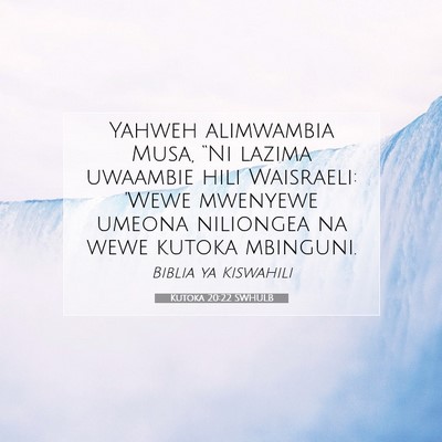 Picture 07 - Kutoka 20:22 SWHULB - Yahweh alimwambia Musa, “Ni lazima uwaambie - Bible Verse Picture