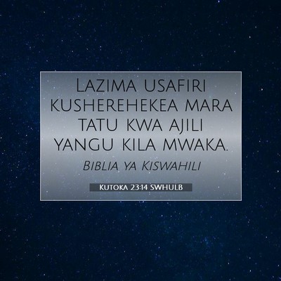 Picture 07 - Kutoka 23:14 SWHULB - Lazima usafiri kusherehekea mara tatu kwa ajili - Bible Verse Picture