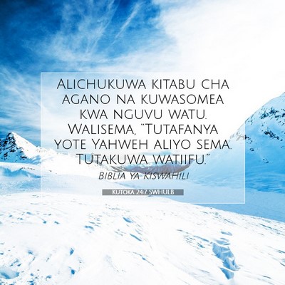 Picture 07 - Kutoka 24:7 SWHULB - Alichukuwa kitabu cha agano na kuwasomea kwa - Bible Verse Picture