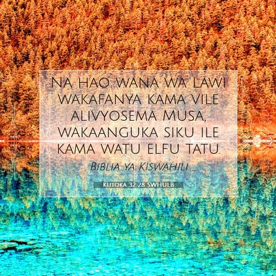 Picture 07 - Kutoka 32:28 SWHULB - Na hao wana wa Lawi wakafanya kama vile - Bible Verse Picture
