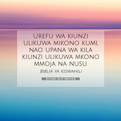 Picture 07 - Kutoka 36:21 SWHULB - Urefu wa kiunzi ulikuwa mikono kumi, nao upana wa - Bible Verse Picture