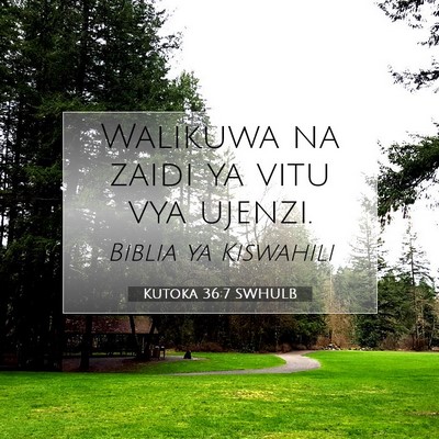 Picture 07 - Kutoka 36:7 SWHULB - Walikuwa na zaidi ya vitu vya - Bible Verse Picture