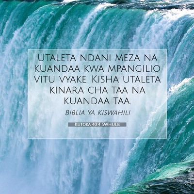 Picture 07 - Kutoka 40:4 SWHULB - Utaleta ndani meza na kuandaa kwa mpangilio vitu - Bible Verse Picture