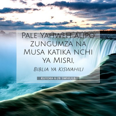 Picture 07 - Kutoka 6:28 SWHULB - Pale Yahweh alipo zungumza na Musa katika nchi ya - Bible Verse Picture