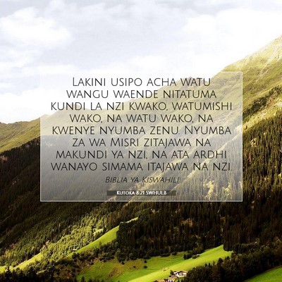 Picture 07 - Kutoka 8:21 SWHULB - Lakini usipo acha watu wangu waende nitatuma - Bible Verse Picture