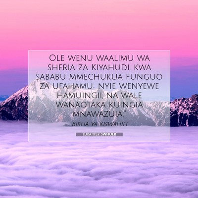 Picture 07 - Luka 11:52 SWHULB - Ole wenu waalimu wa sheria za Kiyahudi, kwa - Bible Verse Picture